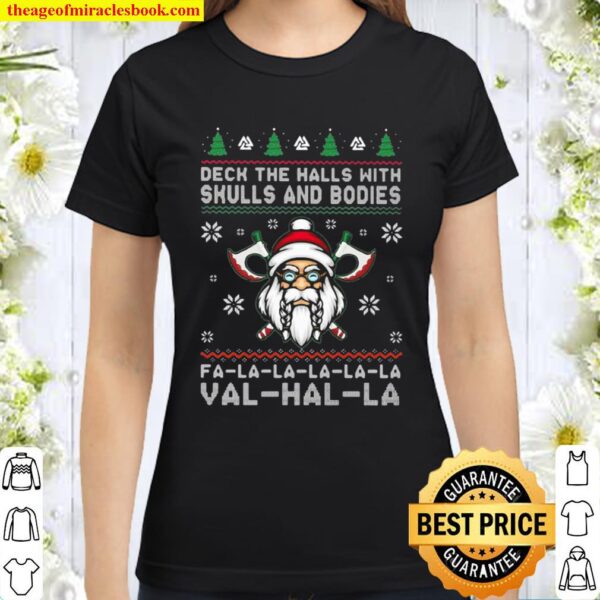Viking Santa Claus deck the halls with skulls and bodies val hal la ug Classic Women T-Shirt