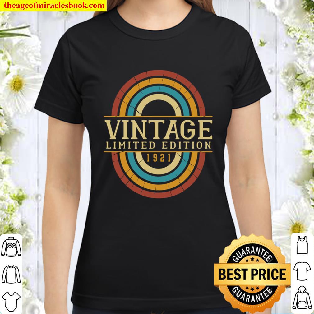 Vintage 1921 Limited Edition Gift 100Th Birthday Classic Women T-Shirt