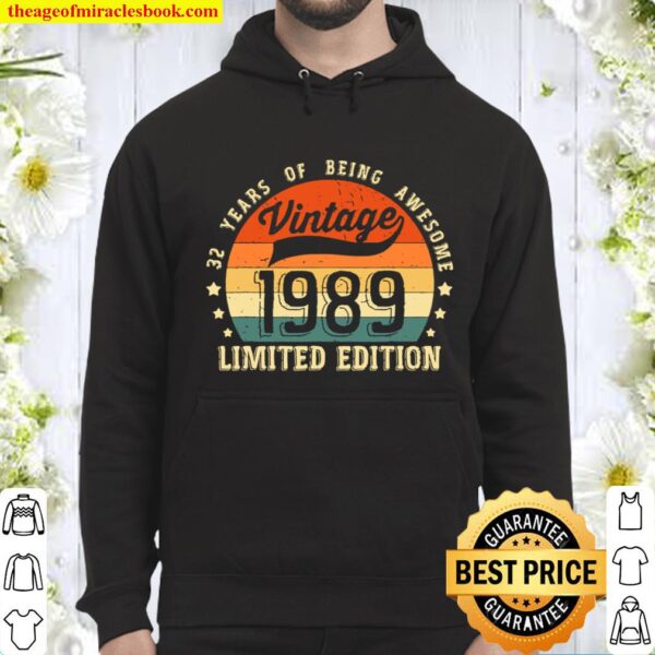 Vintage 1989 Limited Edition 32nd Birthday Gifts Shirts Hoodie