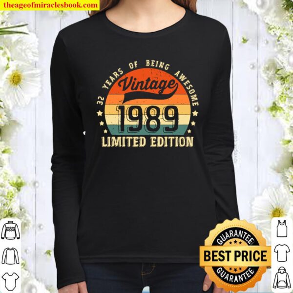 Vintage 1989 Limited Edition 32nd Birthday Gifts Shirts Women Long Sleeved