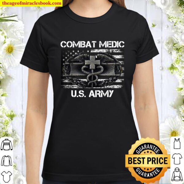Vintage Army Combat Medic Veteran Gift for US Army Veteran Classic Women T-Shirt