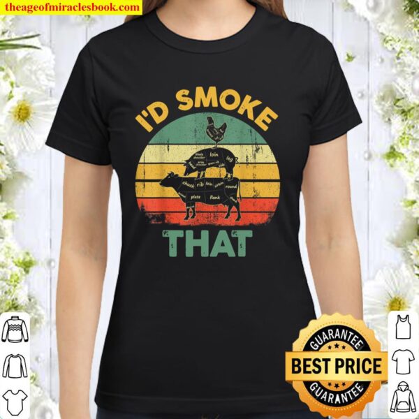Vintage I_d Smoke That Funny BBQ Meat Smoker Grilling Gift Classic Women T-Shirt