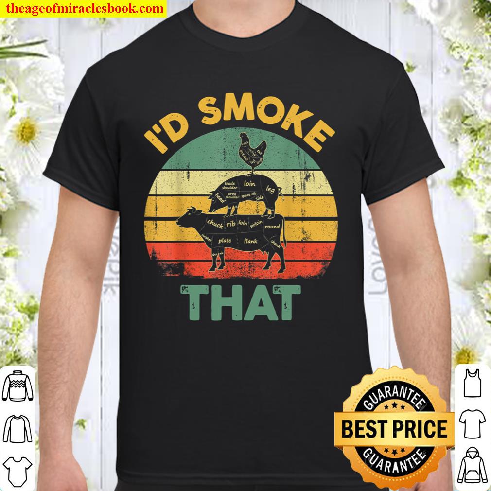 Vintage I’d Smoke That Funny BBQ Meat Smoker Grilling Gift T-Shirt