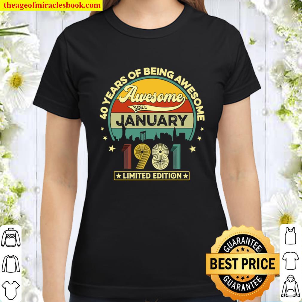 Vintage January 1981 Retro 40Th Birthday 40 Years Old Gift Premium Classic Women T-Shirt