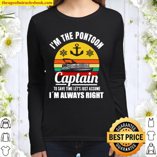 Vintage Pontoon Boat Captain I Am Always Right Funny Gift Women Long Sleeved