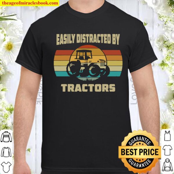 Vintage Tractor Lovers Easily Distracted by Tractors Shirt