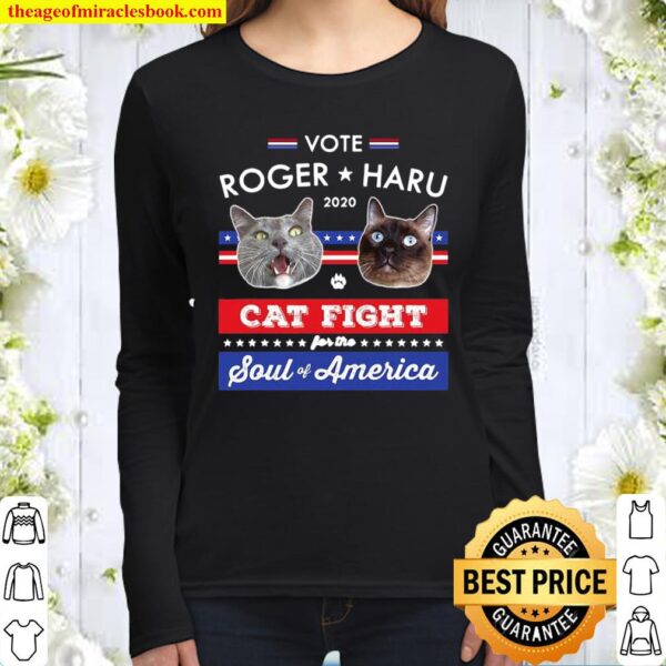 Vote Roger Haru Cats fight Soul of America for President Funny Electio Women Long Sleeved