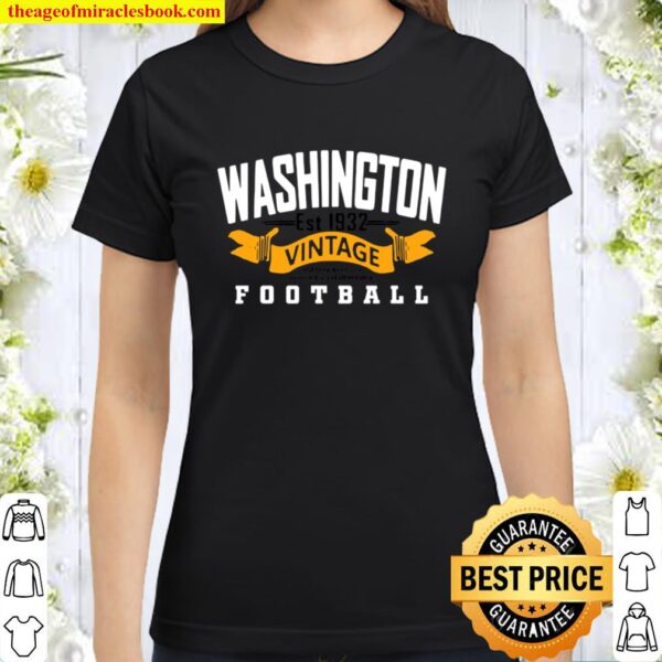 Washington Vintage Aged Perfectly Without Compromise Football Est 1932 Classic Women T-Shirt