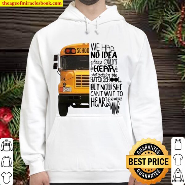 We Had No Idea Abby Couldn’t Hear No Wonder She Hated School But Now S Hoodie