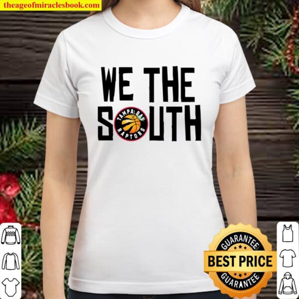 We The South T-Shirt Tampa Bay Raptors Classic Women T-Shirt