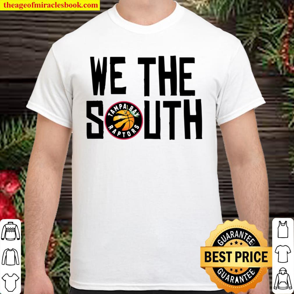 We The South T-Shirt Tampa Bay Raptors new Shirt, Hoodie, Long Sleeved, SweatShirt