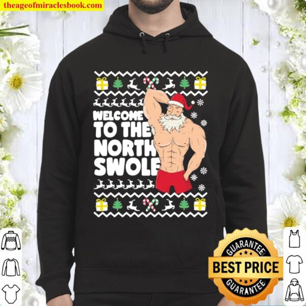 Welcome To The North Swole Hunk Santa Christmas Hoodie
