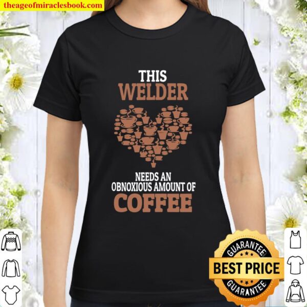 Welder Coffee Classic Women T-Shirt