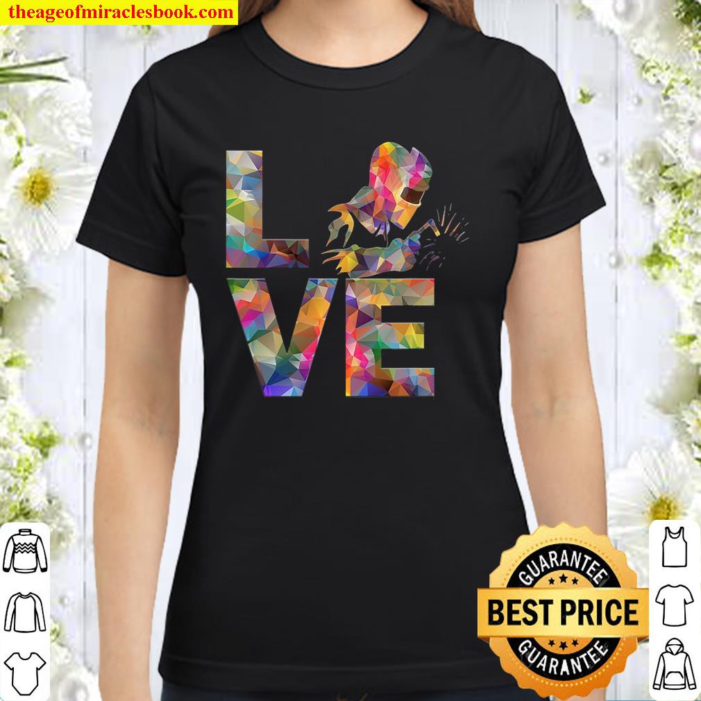 Welder Gift Welding, 3D Love Valentine Day Classic Women T-Shirt