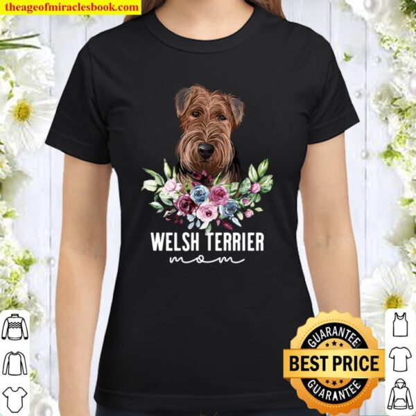 Welsh Terrier Shirt Gifts Dog Mom Classic Women T-Shirt