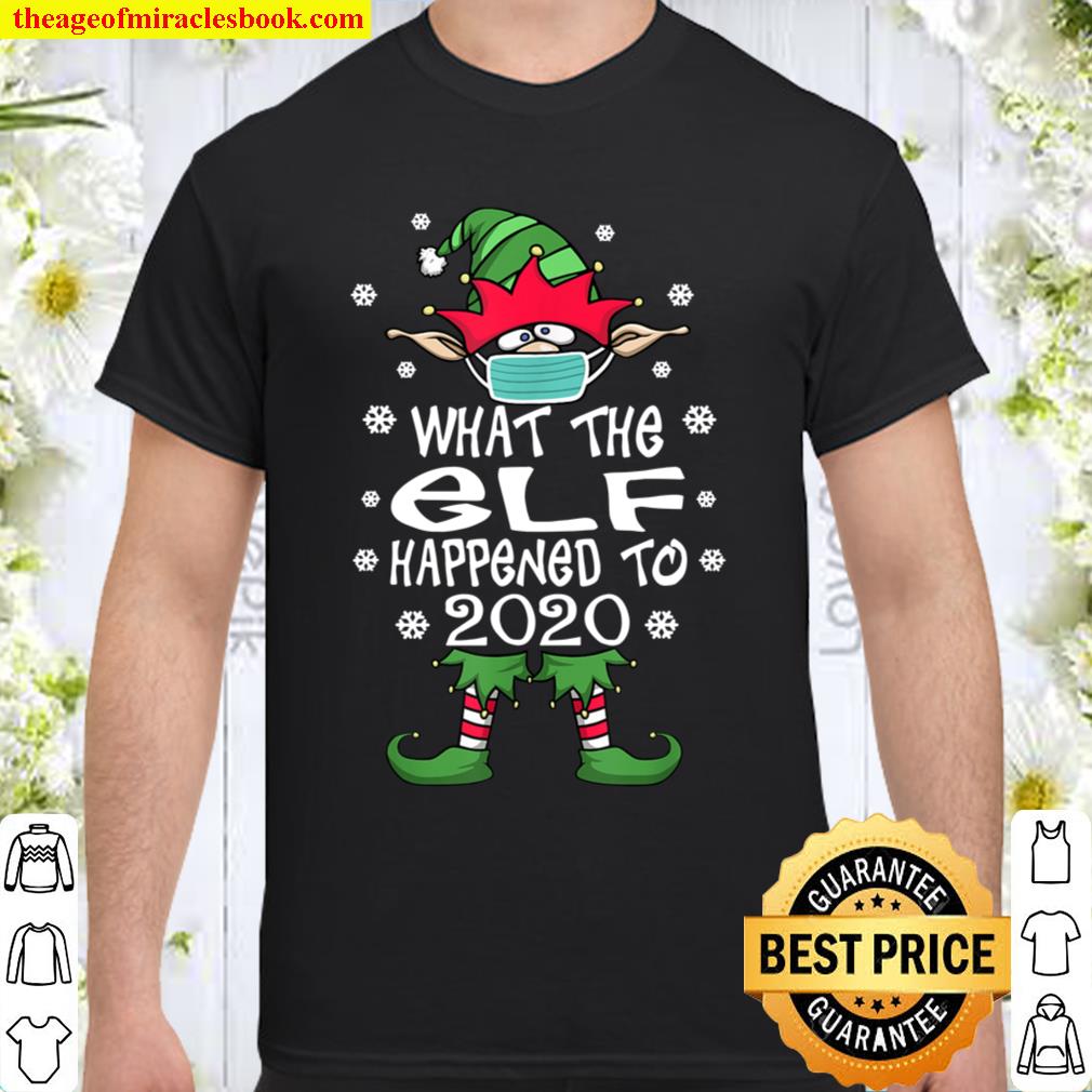 What The Elf Happened to 2020 Funny Matching Family Pajama hot Shirt, Hoodie, Long Sleeved, SweatShirt