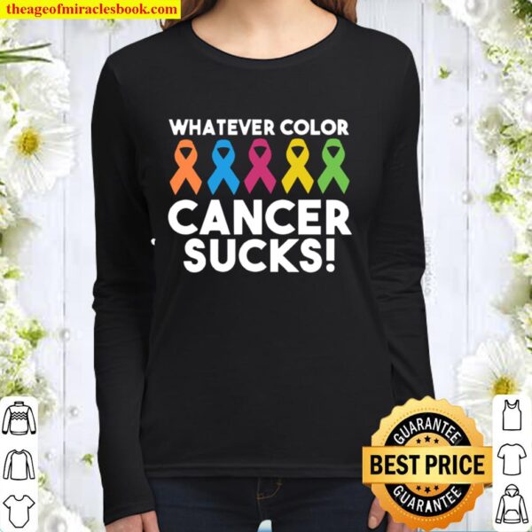Whatever Color Cancer Sucks Survivors Lgbt Ribbon Women Long Sleeved