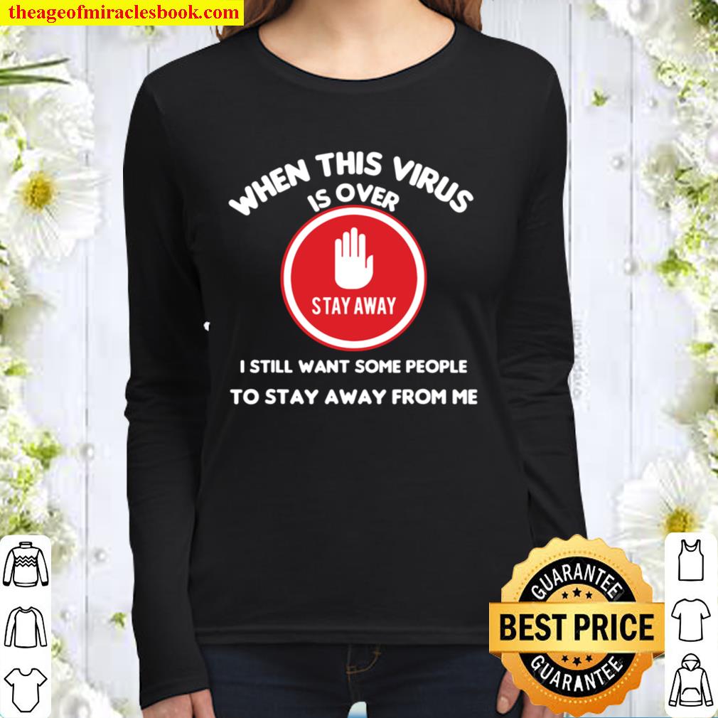 When This Virus is Over 2021 Social Distancing Funny Gifts Women Long Sleeved