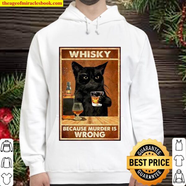 Whisky because murder is wrong black cat vintage Hoodie