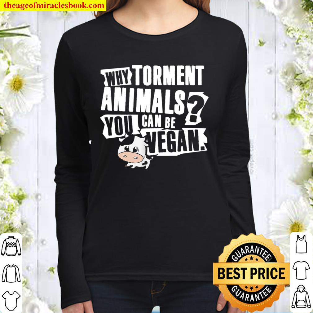 Why Torment Animals You Can Be Vegan, cute baby cow Women Long Sleeved