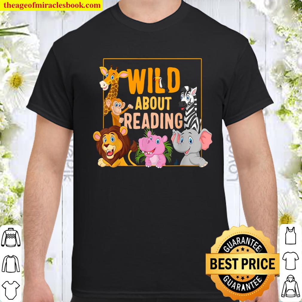 Wild About Reading Cute Zoo Animals Books Lover Students 2020 Shirt, Hoodie, Long Sleeved, SweatShirt