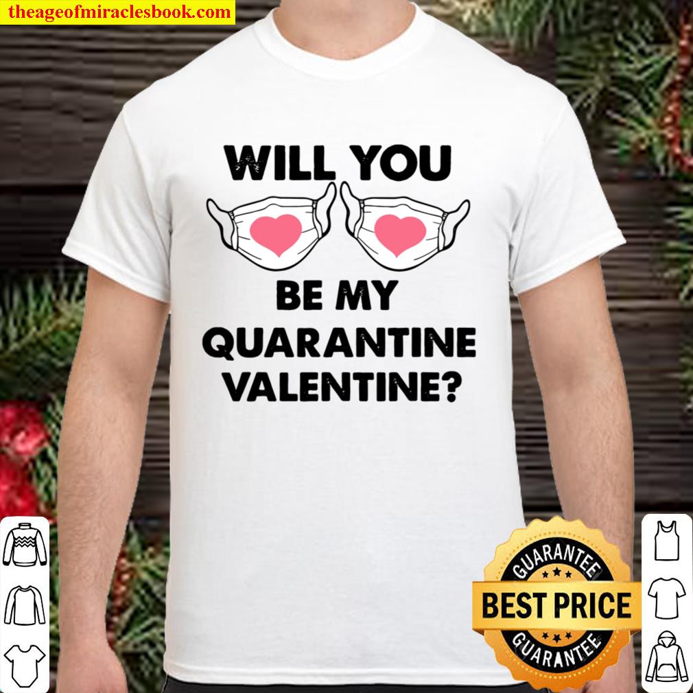 Will You Be My Quarantine Valentine Vintage Couple Matching Shirt