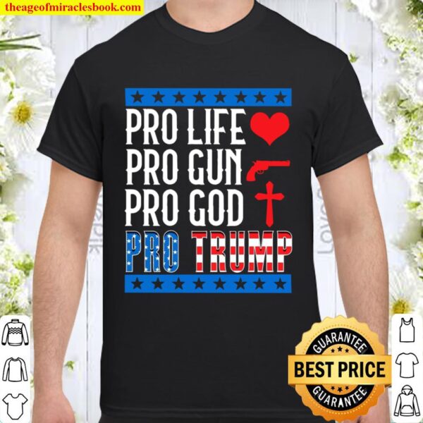 Women Men Pro Life Gun God Trump 2020 Election Campaign Shirt