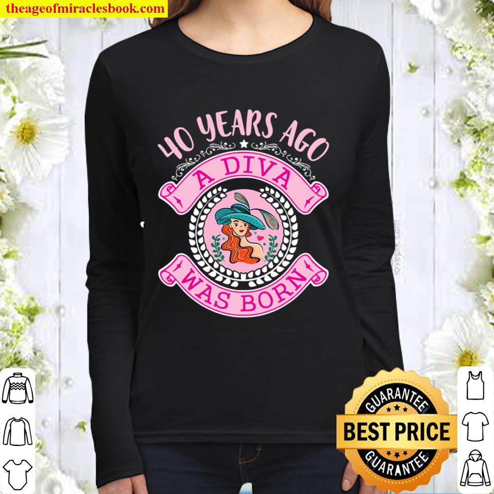Womens 40 Years Ago A Diva Was Born In 1981 Happy Birthday Me You V-Ne Women Long Sleeved
