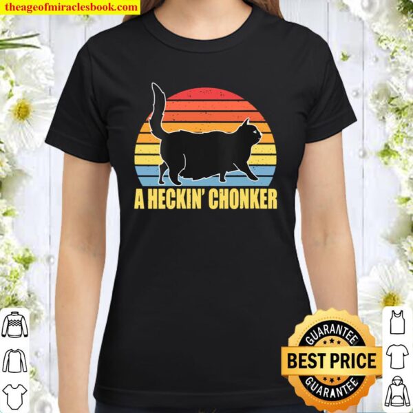 Womens A Heckin Chonker Chonk Fat Cats Meme Gifts for Women Men V-Neck Classic Women T-Shirt