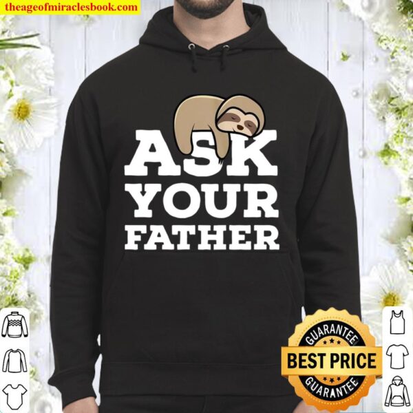 Womens Ask Your Father Sloth Mom Wife Mother’s Day Hoodie