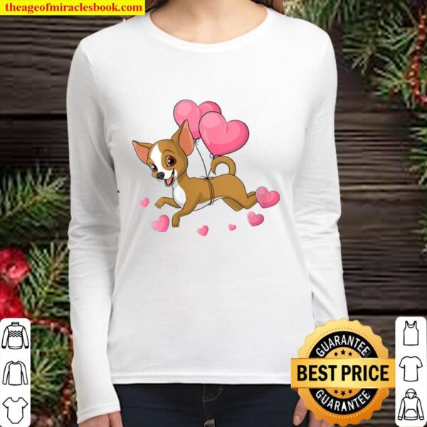 Womens Chihuahua Valentines Day Holding Balloon Heart My Valentine Women Long Sleeved