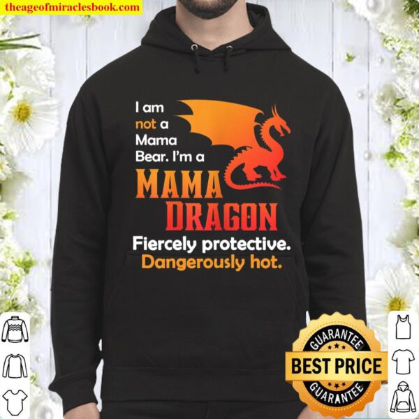 Womens Funny Gifts for Wife Not A Mama Bear Hot Mama Dragon Hoodie