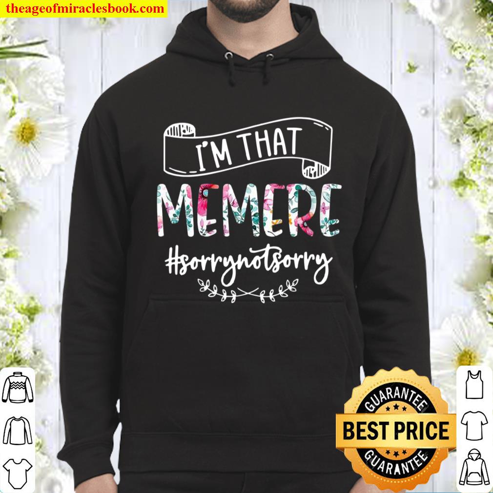 Womens I’m That Memere Sorry Not Sorry Hoodie
