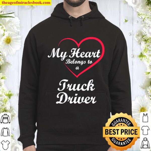 Womens My Heart Belongs To A Truck Driver Valentine’s Day Hoodie