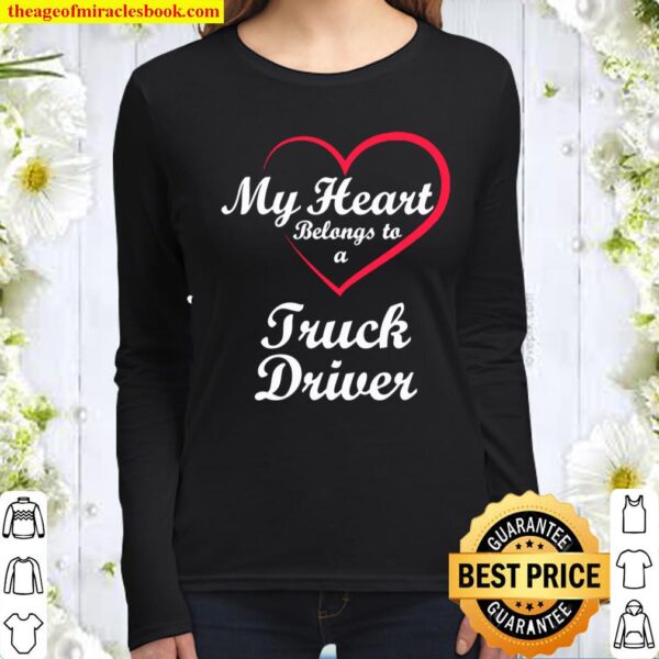Womens My Heart Belongs To A Truck Driver Valentine’s Day Women Long Sleeved