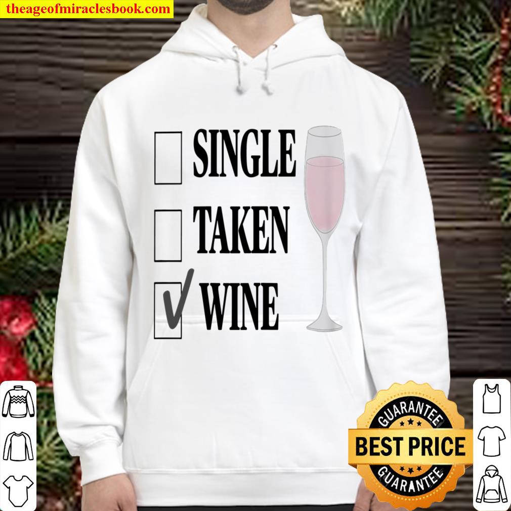 Womens Single Taken Wine funny Hoodie