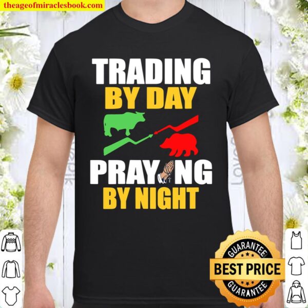 Womens Stock Market Trading Day Trader Daytrader Praying God Prayer Shirt