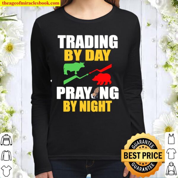 Womens Stock Market Trading Day Trader Daytrader Praying God Prayer Women Long Sleeved