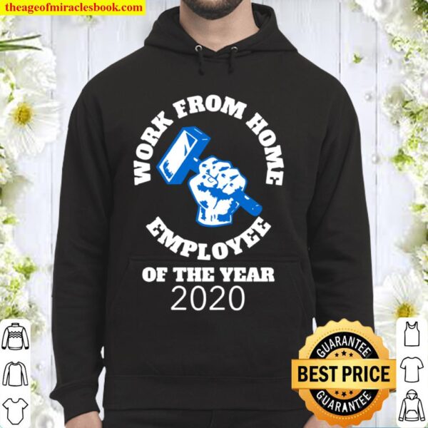 Work From Home Employee Of The Year Hoodie