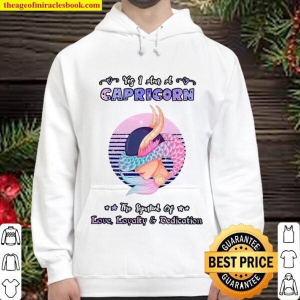 Yes I Am A Capricorn The Symbol Of Love Loyalty Dedication Hoodie