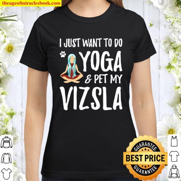 Yoga and Vizsla Dog for Funny Dog Mom Gift Idea Classic Women T-Shirt