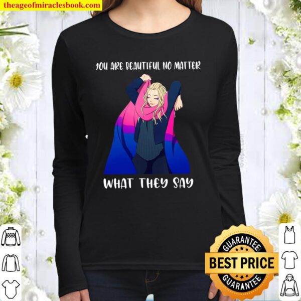 You Are Beautiful No Matter What They Say Women Long Sleeved
