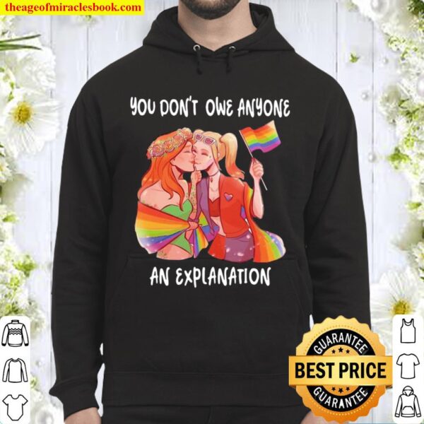 You Don’t Owe Anyone An Explanation Gay Lgbt Hoodie