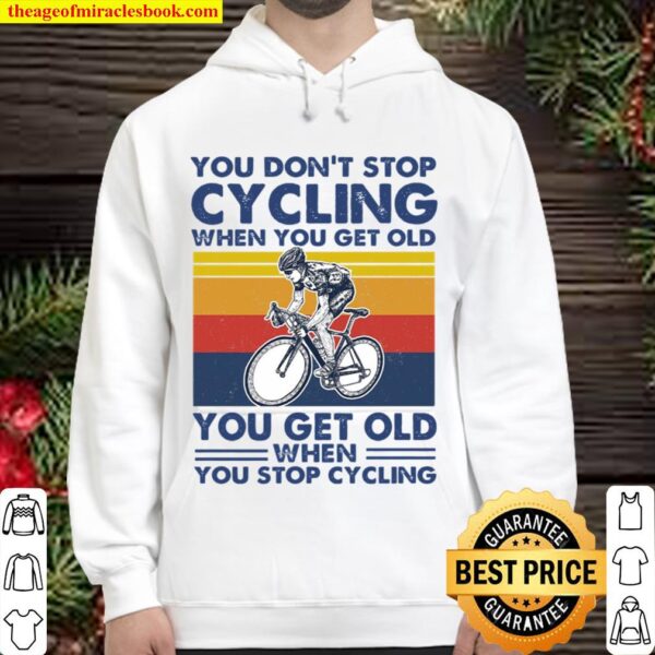 You dont stop cycling Hoodie