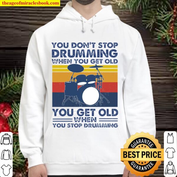 You dont stop drumming Hoodie