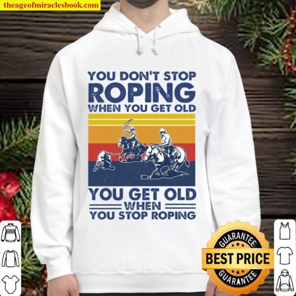You dont stop roping Hoodie