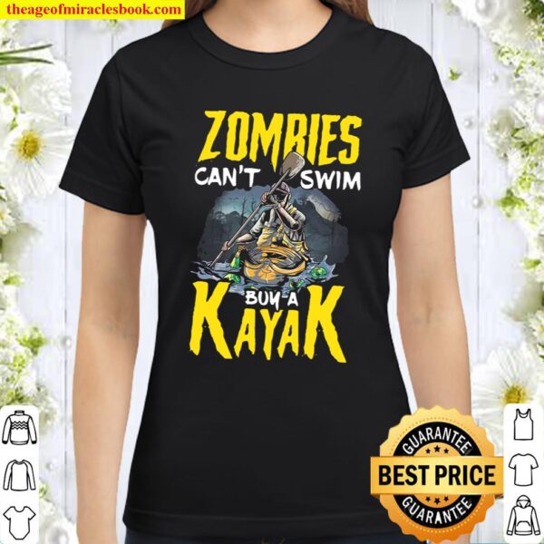 Zomries Can’t Swim Bum A Kayak Classic Women T-Shirt