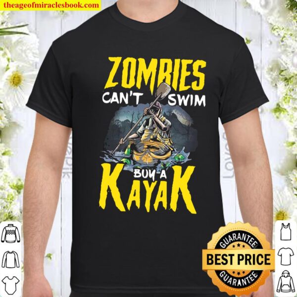 Zomries Can’t Swim Bum A Kayak Shirt