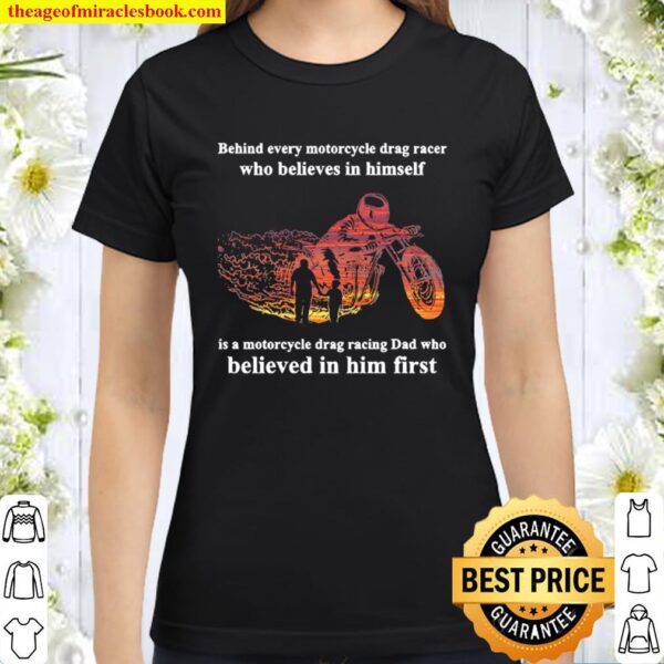 behind every motorcycle drag racing Classic Women T-Shirt