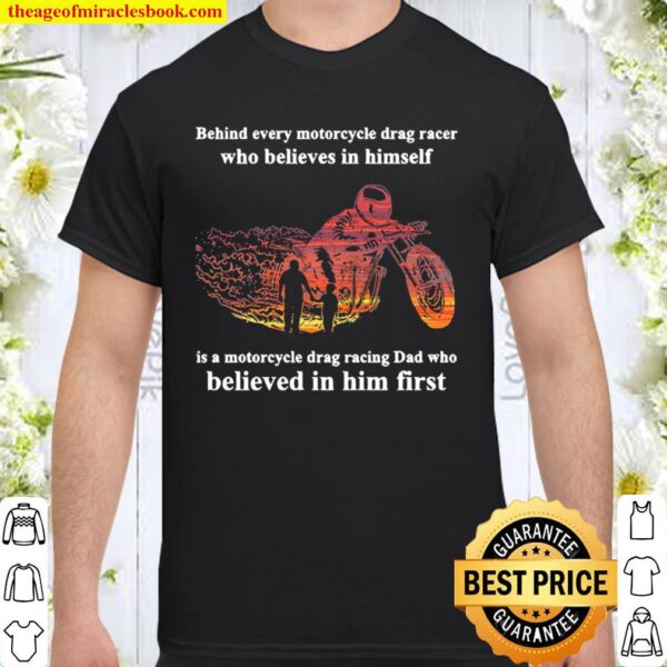 behind every motorcycle drag racing Shirt
